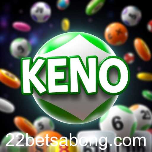 Exploring the Exciting World of Keno at 22Bet: A Game of Chance and Strategy